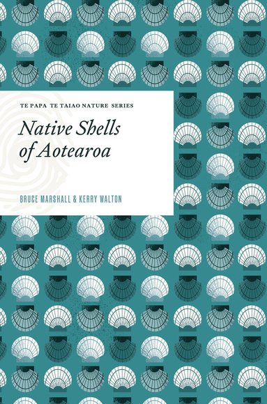 Bruce Marshall, Kerry Walton - Native Shells of Aotearoa, Inbunden