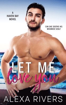 Alexa Rivers - Let Me Love You, Häftad