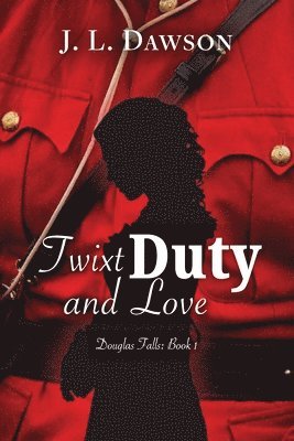 Twixt Duty and Love 1