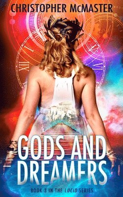 bokomslag Gods and Dreamers: Lucid, Book 3