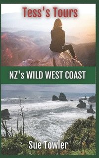 bokomslag Tess's Tours, NZ's Wild West Coast: Join a fun group of Seniors on tour in New Zealand
