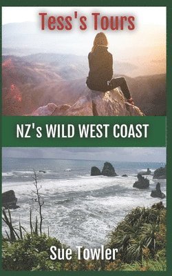 bokomslag Tess's Tours, NZ's Wild West Coast