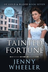 bokomslag Tainted Fortune Large Print Edition #7 Of Gold & Blood
