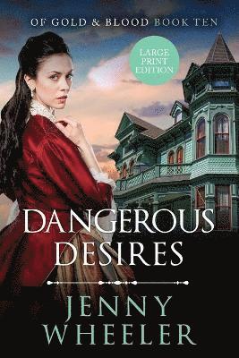 bokomslag Dangerous Desires Large Print Edition #10 Of Gold & Blood