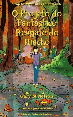 bokomslag O Projeto do Fantástico Resgate do Riacho