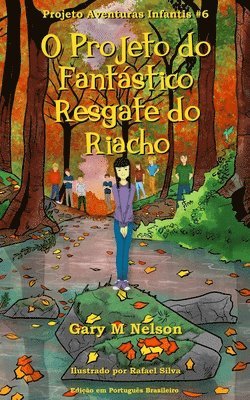 bokomslag O Projeto do Fantastico Resgate do Riacho