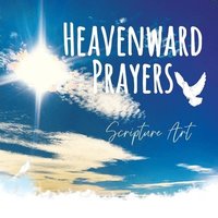 bokomslag Heavenward Prayers