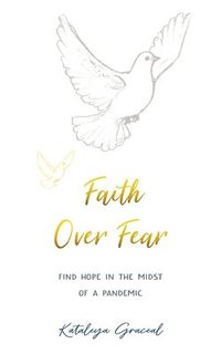 bokomslag Faith Over Fear