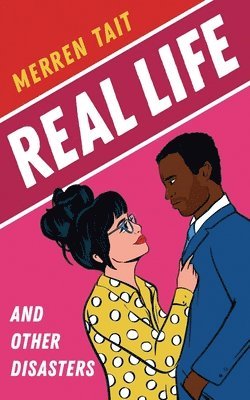 Real Life and Other Disasters