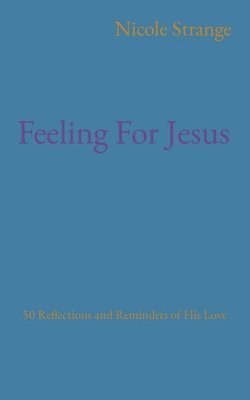 Feeling For Jesus 1