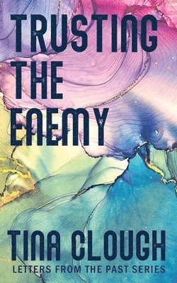 Tina Clough - Trusting the Enemy, Häftad