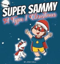 bokomslag Super Sammy - A Type 1 Christmas