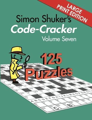 Simon Shuker's Code-Cracker Volume Seven (Large Print Edition) 1