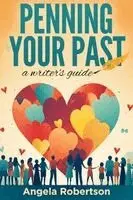 Angela Catherine Robertson - Penning Your Past, Häftad. Tillgänglighet: Lägg i varukorg