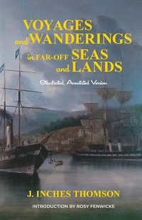 bokomslag Voyages and Wanderings in Far Off Seas and Lands