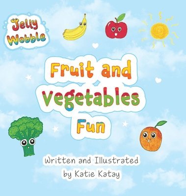 Katie Katay - Fruit and Vegetables Fun, Inbunden