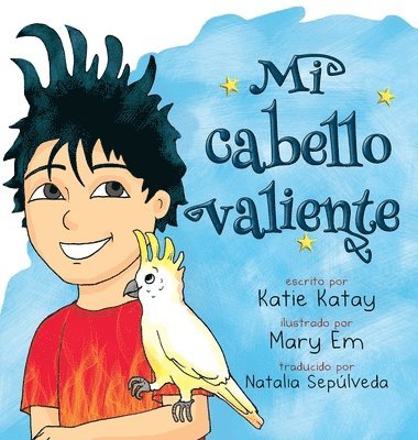 Katie Katay - Mi cabello valiente, Inbunden
