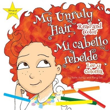 Katie Katay - My Unruly Hair, Häftad