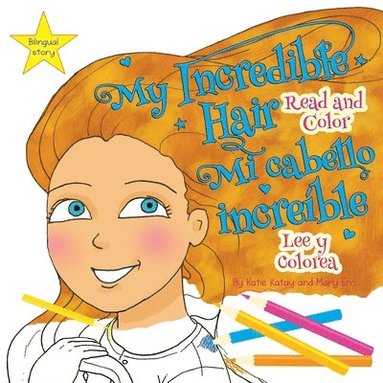 Katie Katay - My Incredible Hair, Häftad