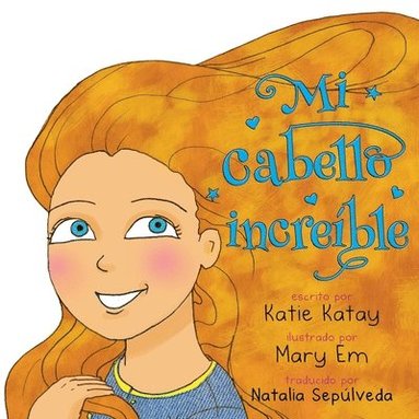 Katie Katay - Mi cabello increíble, Häftad