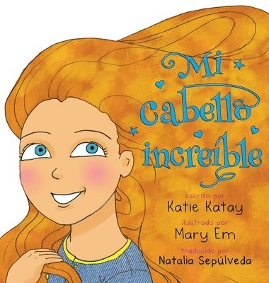 Katie Katay - Mi cabello increíble, Inbunden