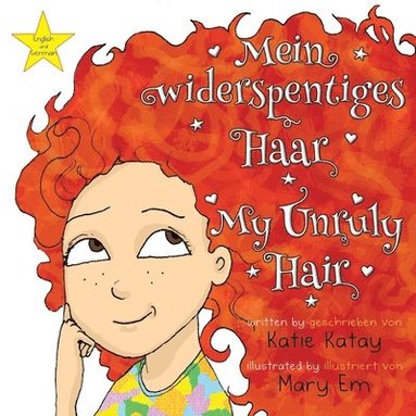 Katie Katay - Mein widerspenstiges Haar - My Unruly Hair, Häftad