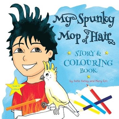 Katie Katay - My Spunky Mop of Hair, Häftad