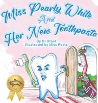bokomslag Miss Pearly White and Her New Toothpaste