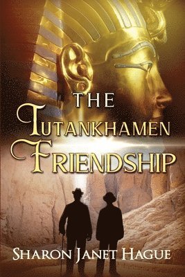 bokomslag The Tutankhamen Friendship