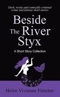 Helen Vivienne Fletcher - Beside the River Styx, Häftad