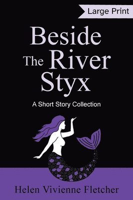Helen Vivienne Fletcher - Beside the River Styx, Häftad