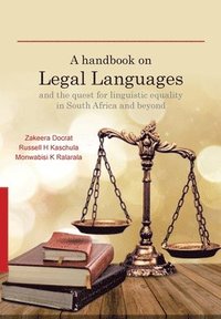 bokomslag A Handbook on Legal Languages and the Quest for Linguistic Equality in South Africa and Beyond