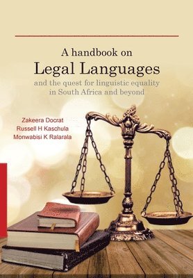 A Handbook on Legal Languages and the Quest for Linguistic Equality in South Africa and Beyond 1