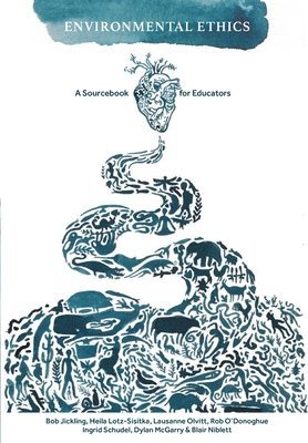 Bob Jickling, Heila Lotz-Sisitka, Lausanne Olvitt - Environmental Ethics, Häftad