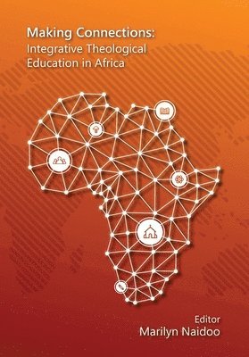 bokomslag Making Connections: Integrative Theological Education in Africa