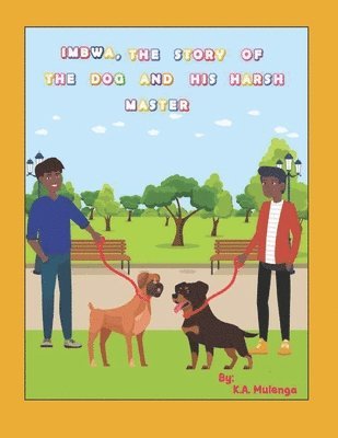 K a Mulenga - Imbwa, The Story of the Dog and His Harsh Master, Häftad