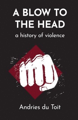A. du Toit - Blow to the Head, Häftad. Tillgänglighet: Lägg i varukorg