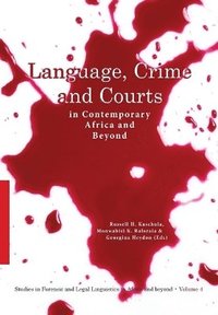 bokomslag Language, Crime and Courts in Contemporary Africa and Beyond