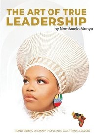 bokomslag Art Of True Leadership