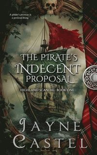 bokomslag The Pirate's Indecent Proposal