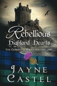 bokomslag Rebellious Highland Hearts