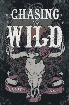 Elliott Rose - Chasing The Wild, Häftad