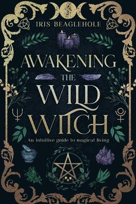 Awakening the Wild Witch
