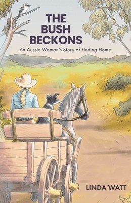 bokomslag The Bush Beckons: An Aussie Woman's Story of Finding Home