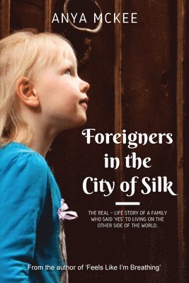 bokomslag Foreigners in the City of Silk