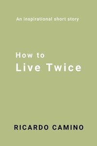 bokomslag How to Live Twice