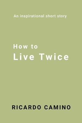 bokomslag How to Live Twice