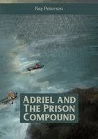 Kay Peterson - Adriel and the Prison Compound, Häftad