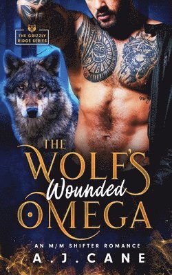 A J Cane, A. J. Cane, A.J. Cane - Wolf's Wounded Omega, Häftad