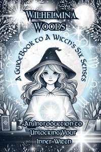 bokomslag Guide Book To A Witch's Six Senses